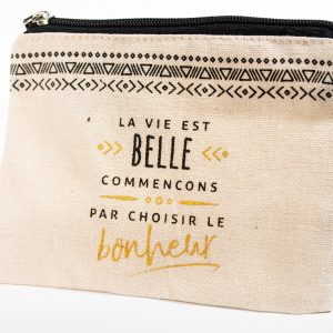 Pochette en toile à message -La vie est belle commençons par choisir le bonheur !