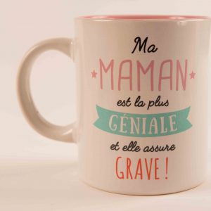 Mug – Ma maman est la plus géniale et elle assure grave !