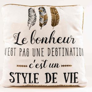 Coussin à message – Le bonheur n’est pas une destination c’est un style de vie !